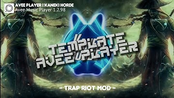 AVEE PLAYER TEMPLATE TRAP RIOT STYLE PLAGIARISM ANU PROJECT 60 FPS (FREE DOWNLOAD)