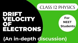Current Electricity | Drift Velocity | Mobility of Electrons | Class 12 | Physics | NEET | JEE