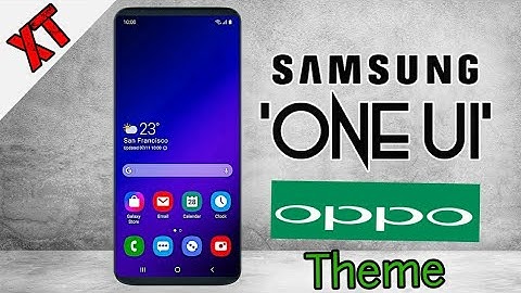 Samsung OneUi Theme for all Oppo & Realme