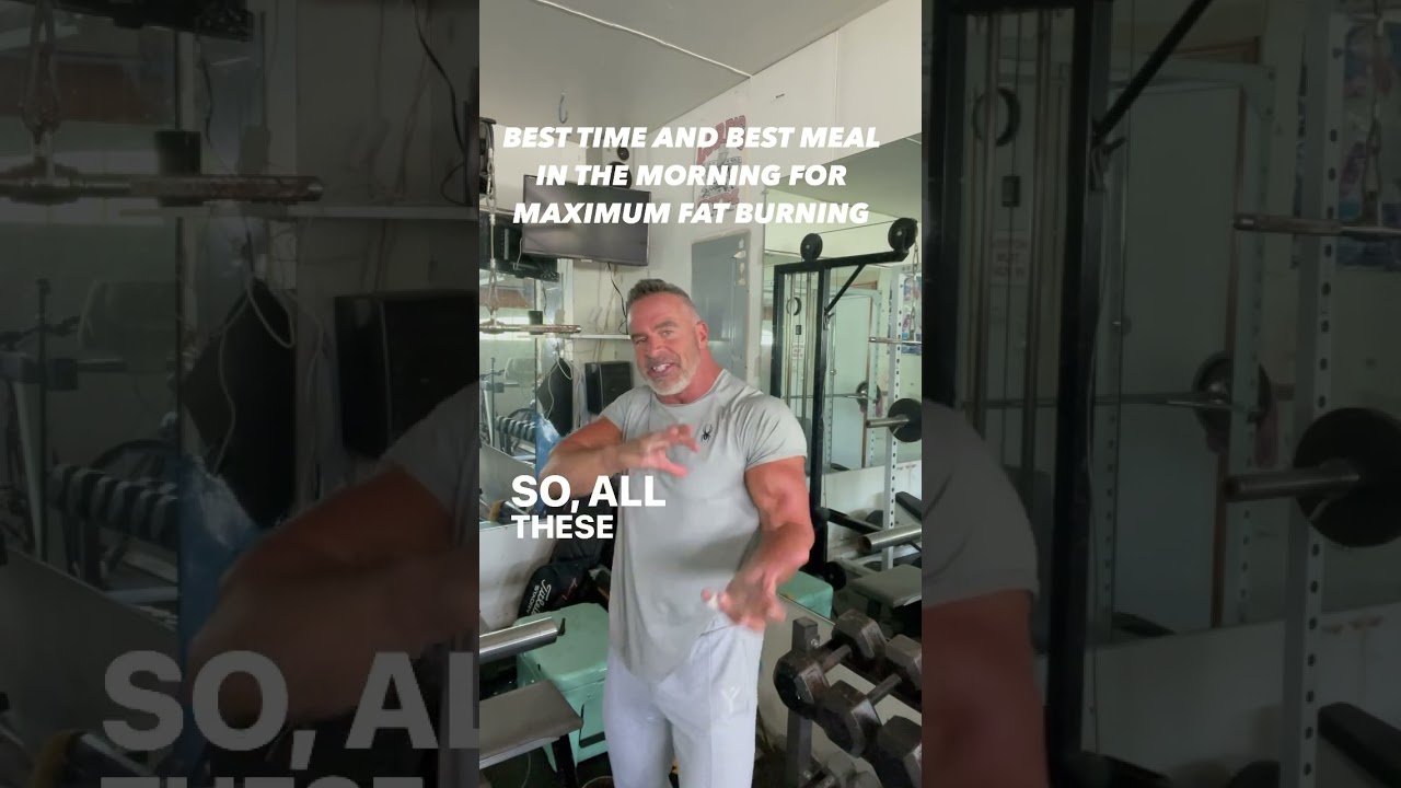 BEST TIME AND BEST MEAL IN THE MORNING FOR MAXIMUM FAT BURNING