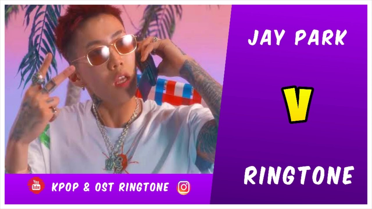 Jay Park V Ringtone Download Youtube