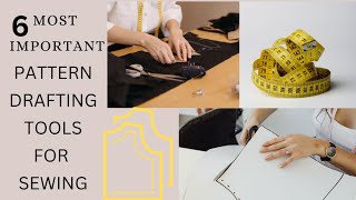 Most Have PATTERN DRAFTING TOOLS and How to use them.