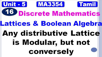 MA3354|Unit 5|Lattices and Boolean Algebra | Any distributive Lattice is Modular, but not conversely