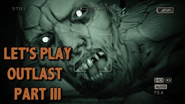 Outlast Gameplay Walkthrough Playthrough - Part 3 - Full Game