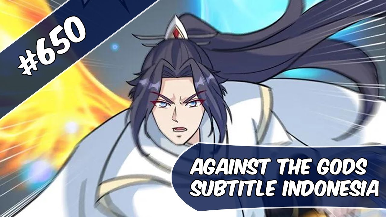 Against The God Chapter 650 Indonesia (Turn On CC for English) - YouTube