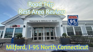 Milford CT Rest Area Review Tour I 95 N