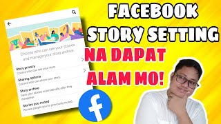 FACEBOOK STORY SETTINGS 2022 (FB STORY SETTINGS NA DAPAT ALAM MO: HOW TO VIEW, PRIVATE OR HIDE STORY