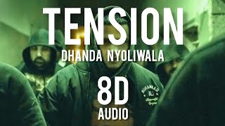 Tension - Dhanda Nyoliwala 8D audio | latest Haryanvi song #dhandanyoliwala #latestharyanvisong2025