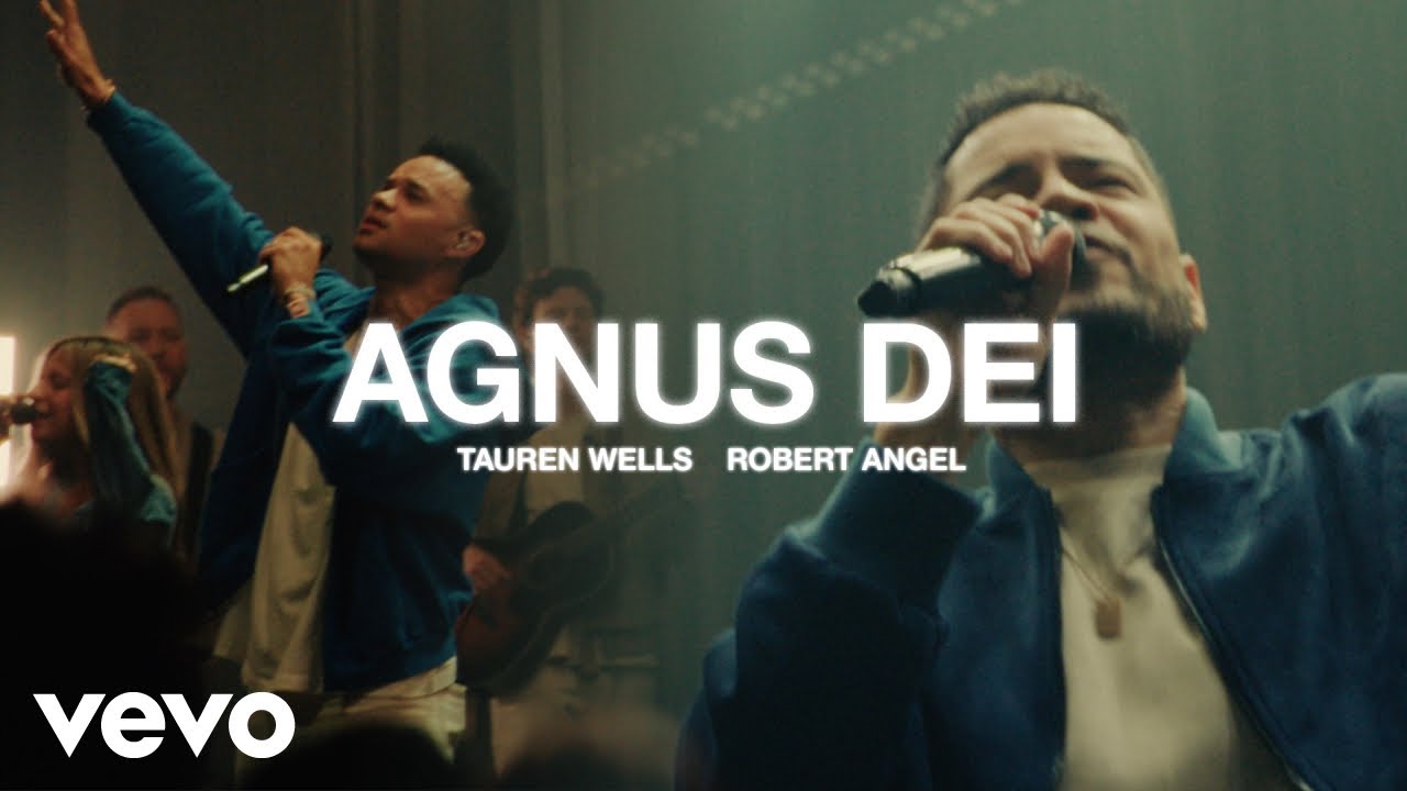 Tauren Wells, Robert Angel - Agnus Dei (Official Live Video)