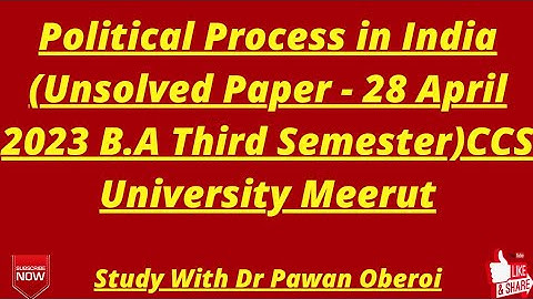 Political Process in India (Unsolved Paper - 28 April 2023 B.A Third Semester)CCS University Meerut