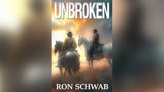 Unbroken by Ron Schwab | Western Audiobooks