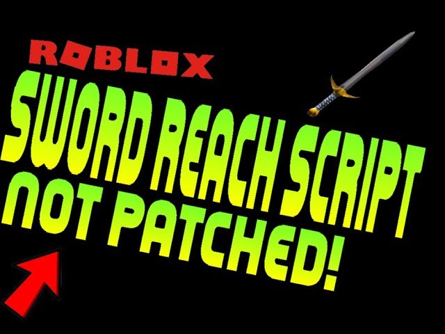 Roblox Sword Reach Script Youtube - roblox sword reach script