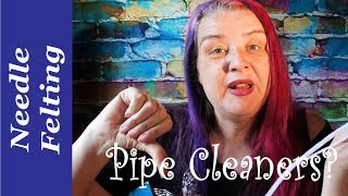 Needle felting supplies review. Pipe cleaners from World of Wool