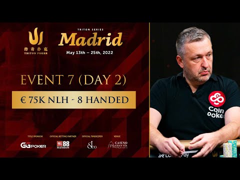 Triton Poker Madrid 2022 - Event #7 €75K NLH 8-Handed - Day 2