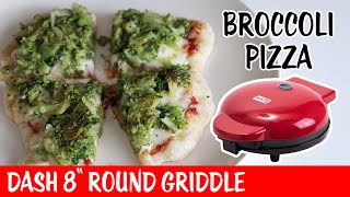 Rustic Broccoli Pizza - Dash 8 Express Electric Round Griddle - Dash Mini Griddle