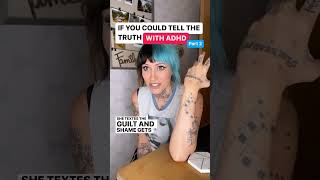 TELLING THE THRUTH WITH ADHD PART 2 #adhd #adhdbrain #neurodivergent
