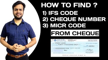 How to find IFS Code , Cheque Number , MICR code from  CHEQUE
