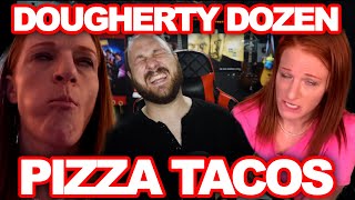 Dougherty Dozen Makes Pizza Tacos | It&#39;s As Gross As It Looks