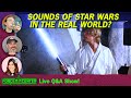 Star Wars Sounds in the Real World | Star Wars Questions | ForceCenter LIVE