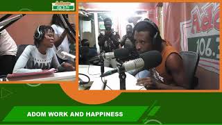 OKOMFO KWAADEE ON ADOM WORK AND HAPPINESS WITH OHEMAA WOYEJE on Adom FM (12-10-18)