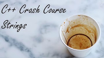 C++ Crash Course: Strings