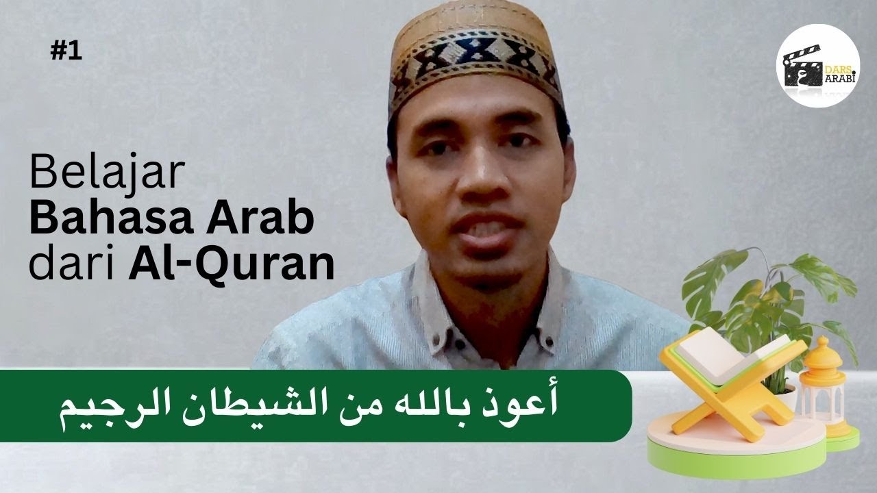 Ta'awwudz | Belajar Bahasa Arab dari Al-Quran | Part 1