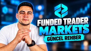 Funded Trader Markets Güncel Rehber | 10 X 5K Hesap Çekilişi 