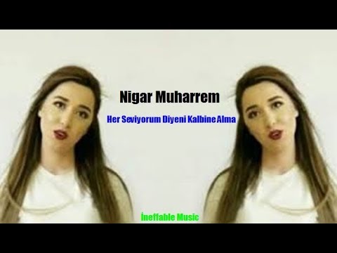 Nigar Muharrem - Her Seviyorum Diyeni Kalbine Alma #azerbaycan