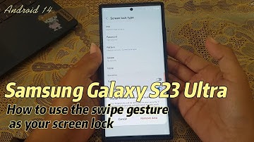 Samsung Galaxy S23 Ultra : How to use the swipe gesture as your screen lock