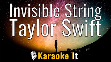 Invisible String - Taylor Swift (Karaoke Version) 4K