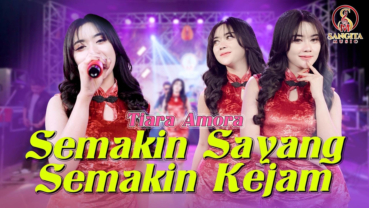 SEMAKIN SAYANG SEMAKIN KEJAM - TIARA AMORA | SEDIH RASA HATIKU, BISA SAKIT JIWAKU