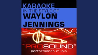 Luckenbach texas (karaoke with background vocals) (in the style of
waylon jennings)
