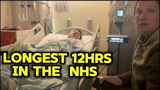 Longest 12hrs in the NHS