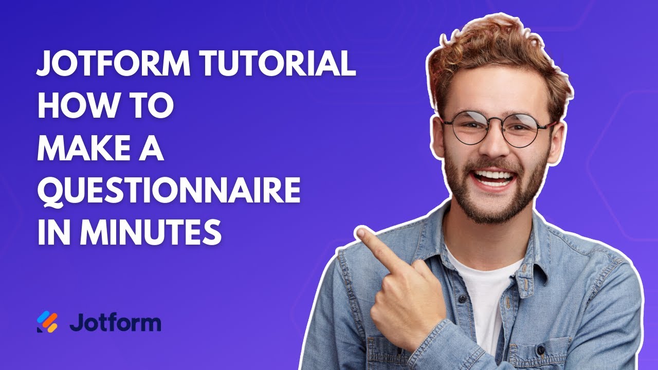Jotform Tutorial: How to Make a Questionnaire in Minutes