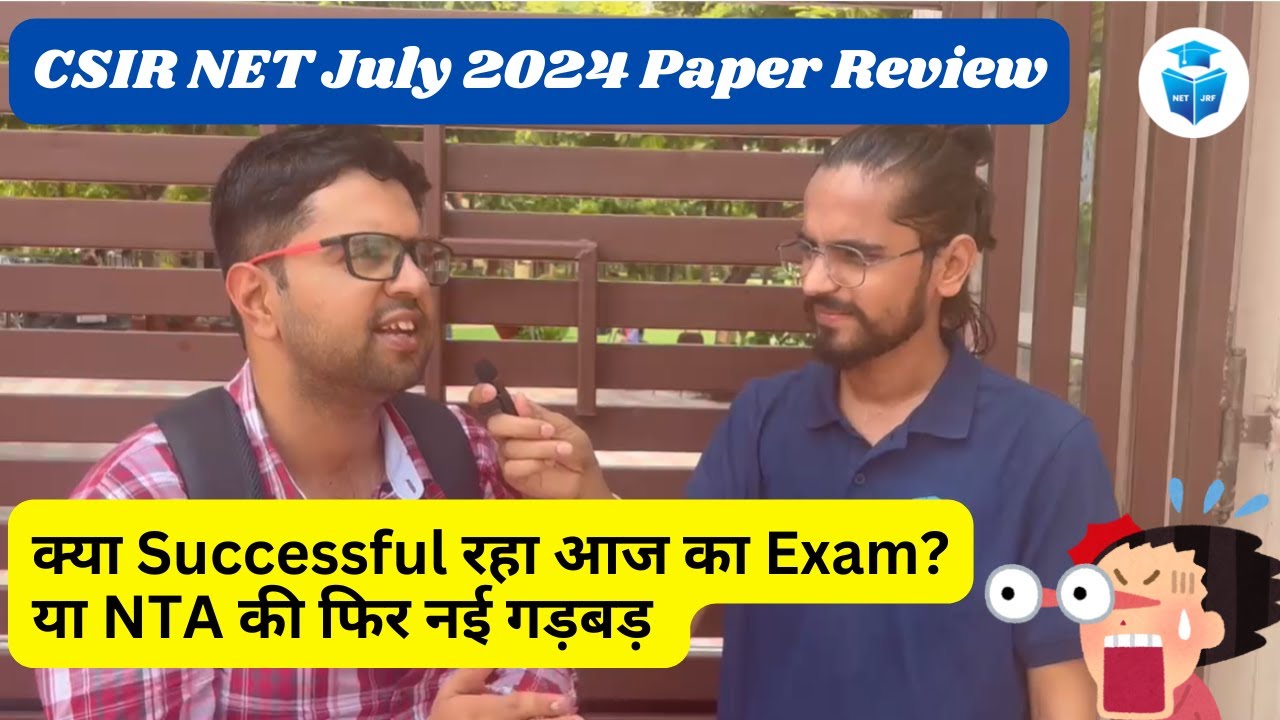 Nta csir net july 2024 exam analysis student honest review