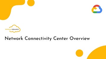 Wat is Google Cloud Network Connectivity Center?