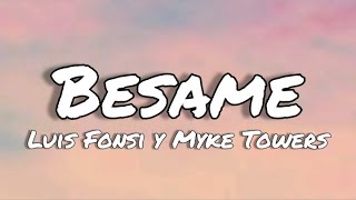Bésame - Luis Fonsi feat. Mike Towers (letras/lyrics)