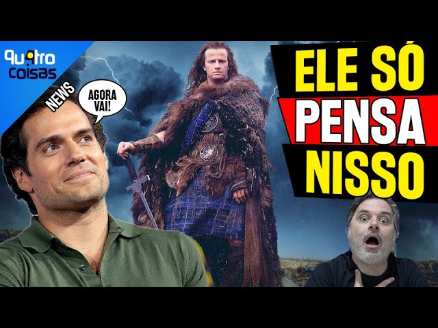 Highlander  Filme com Henry Cavill está perto de acontecer, diz