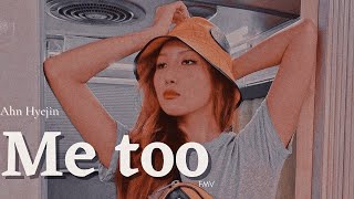 ahn hyejin — me too °fmv°