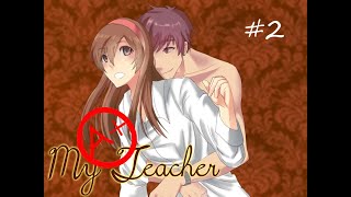 KYOSUKE - Lets Play: My Teacher - Part 2
