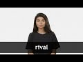 How to pronounce RIVAL in American English
