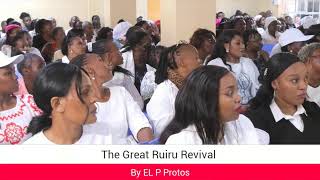 THE GREAT RUIRU REVIVAL BY EL P PROTOS