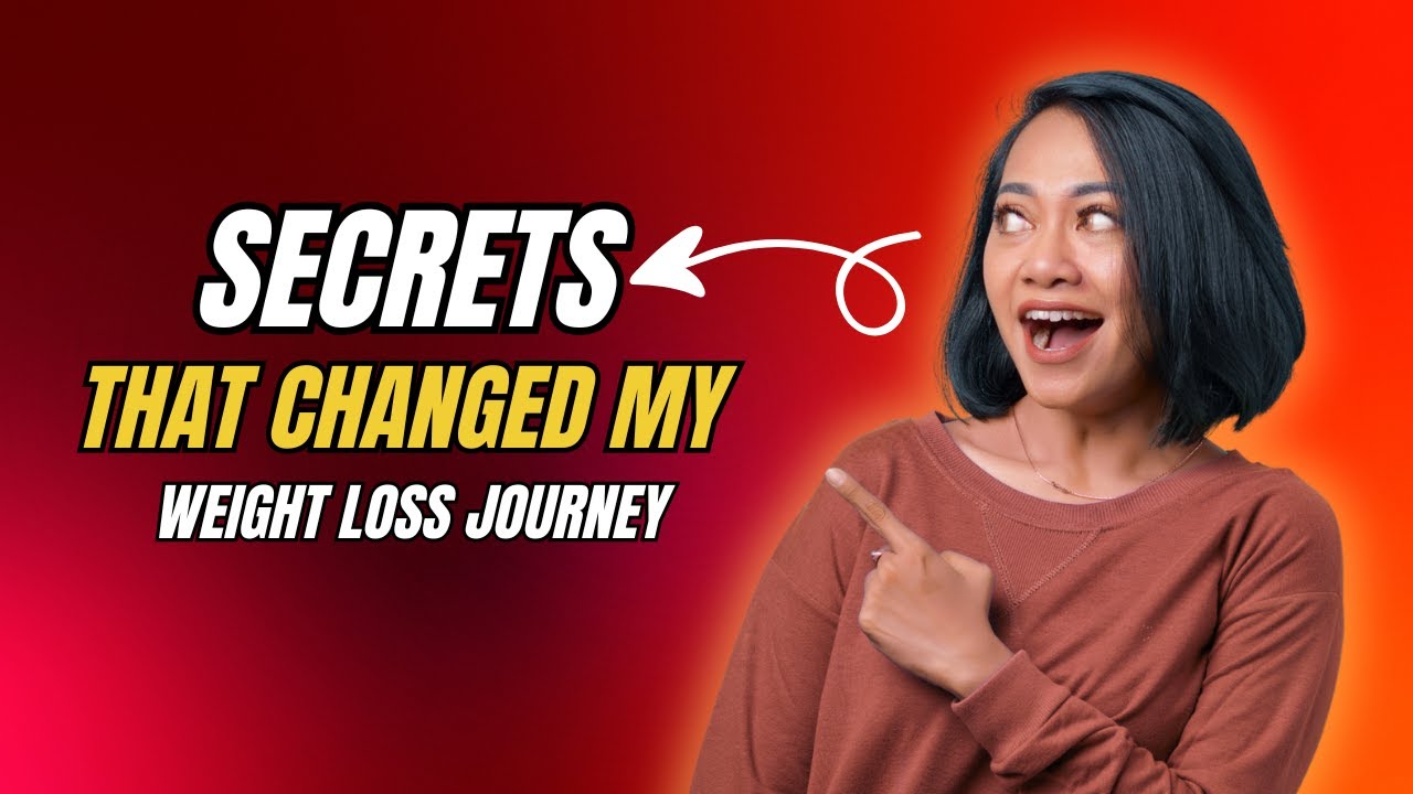 Secrets That Changed My Weight Loss Journey 