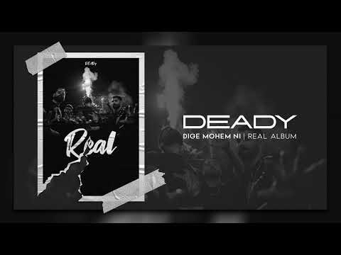 Deady Dige Mohem Ni OFFICIAL AUDIO 