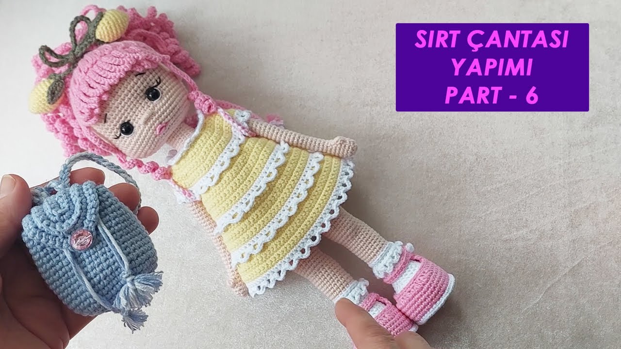 Amigurumi Mini Sırt Çantası 6.Bölüm (amigurumi doll tutorial)English subtitle