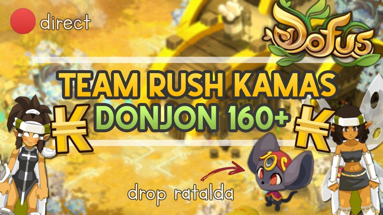 🔴 DOFUS - TEAM RUSH KAMAS - DONJON 151-190 SCORE 200, BWORKER/KIMBO/GROBE