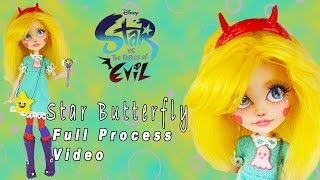 OOAK Star VS Forces Of Evil Star Butterfly Custom Full Process Video by Skeriosities