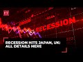 Recession hits japan  uk what it means for india  all other key details