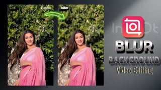 How To Blur Video Background Inshot Video Editing Tutorial Inshot Blur Background Edit