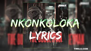 JEMAX, 76 drums & Prince Kai- Nkonkoloka (lyric Video)
